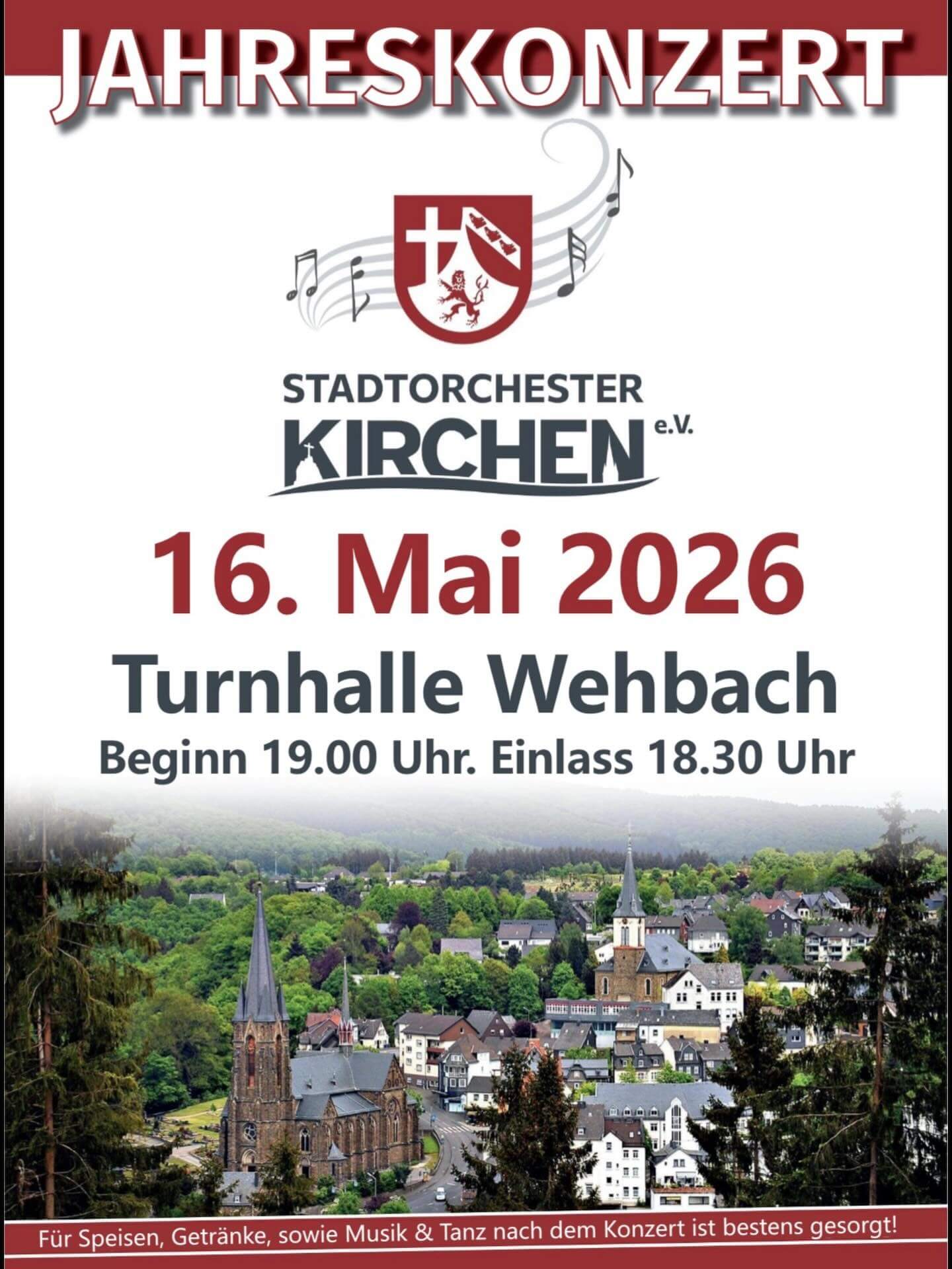 Plakat zum Jahreskonzert des Stadtorchesters Kirchen e.V. am 16.05.2026 in der Turnhalle Wehbach. Beginn ist um 19 Uhr, Einlass ab 18.30 Uhr. Ein Landschaftsbild von Kirchen im unteren Bereich. Hinweis, Getränke, Speisen, Musik und Tanz nach dem Konzert